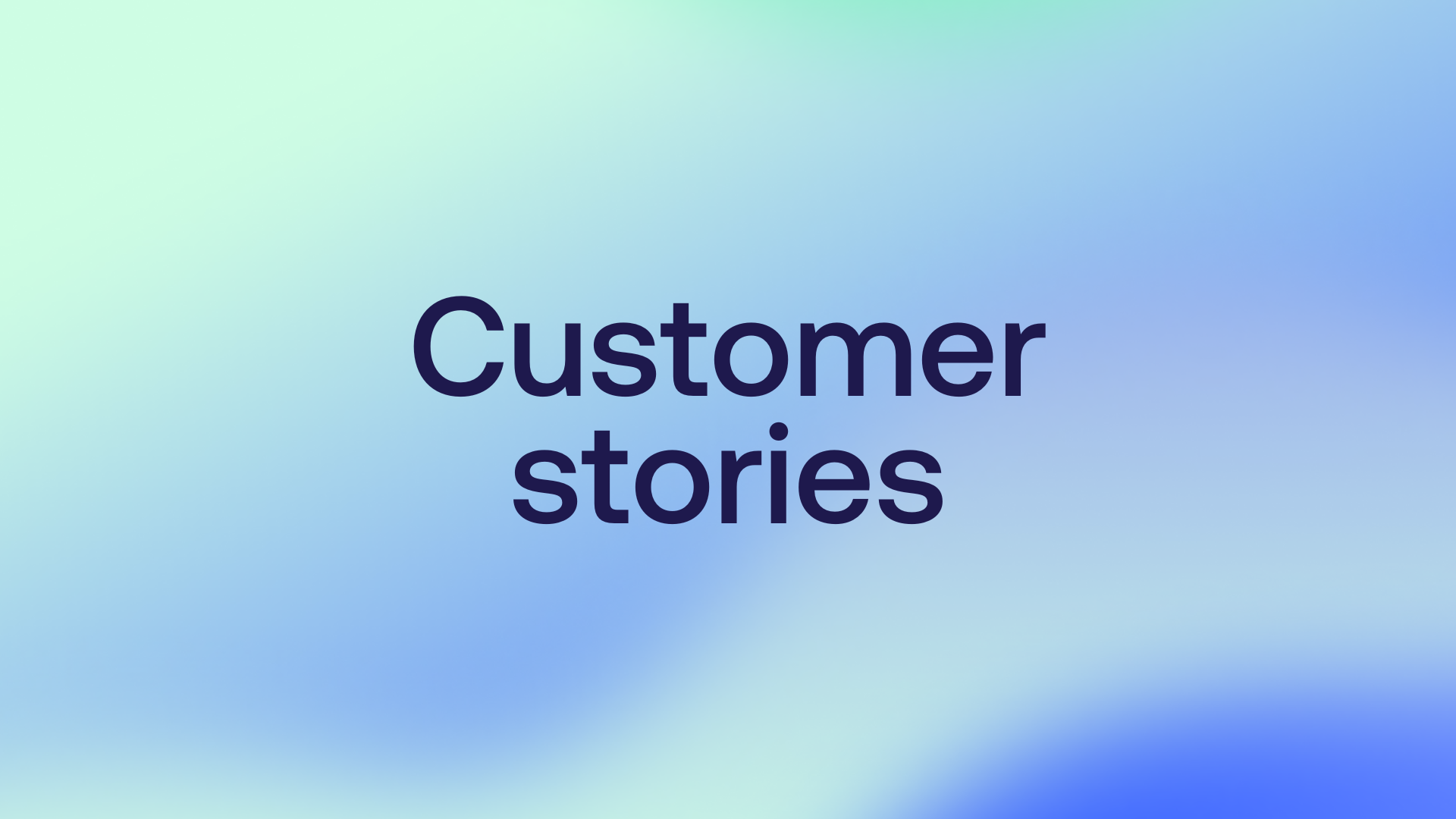 Customer Stories