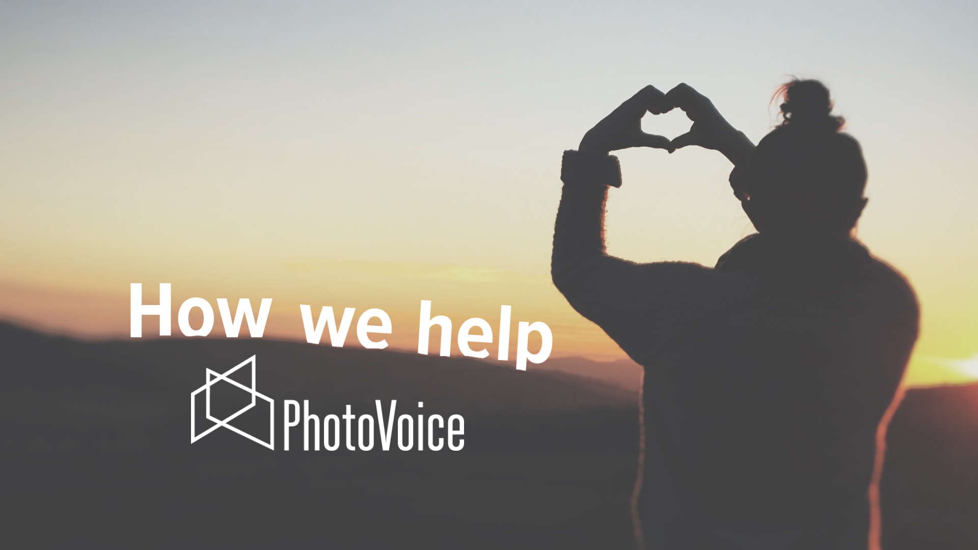 How we help PhotoVoice